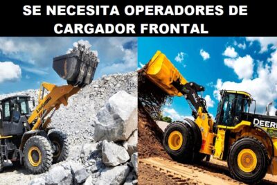 SE NECESITA OPERADORES DE CARGADOR FRONTAL