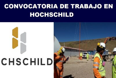 CONVOCATORIA DE TRABAJO EN HOCHSCHILD.