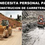 SE NECESITA PERSONAL PARA CONSTRUCION DE CARRETERA