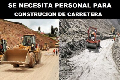 SE NECESITA PERSONAL PARA CONSTRUCION DE CARRETERA