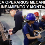 SE BUSCA OPERARIOS MECANICOS DE ALINEAMIENTO Y MONTAJE