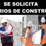 SE NECESITA OPERARIOS DE CONSTRUCCIÓN