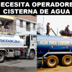 SE NECESITA OPERADORES DE CISTERNA DE AGUA