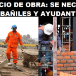 POR INICIO DE OBRA: SE NECESITAN ALBAÑILES Y AYUDANTES
