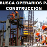 SE BUSCA OPERARIOS PARA CONSTRUCCIÓN