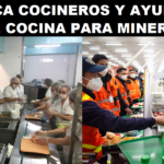 SE BUSCA COCINEROS Y AYUDANTES DE COCINA PARA MINERA
