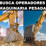 SE BUSCA OPERADORES DE MAQUINARIA PESADA