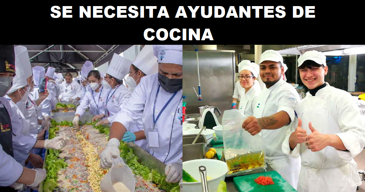 SE NECESITA AYUDANTES DE COCINA