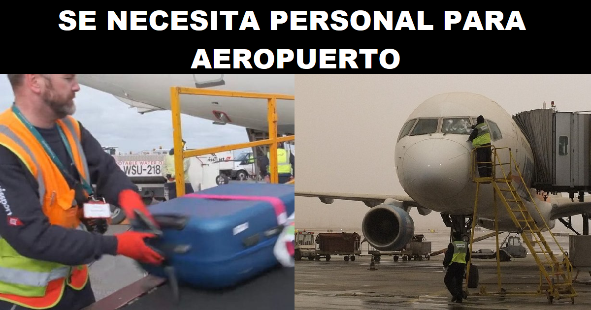 SE NECESITA PERSONAL PARA AEROPUERTO