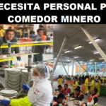 SE NECESITA PERSONAL PARA COMEDOR MINERO