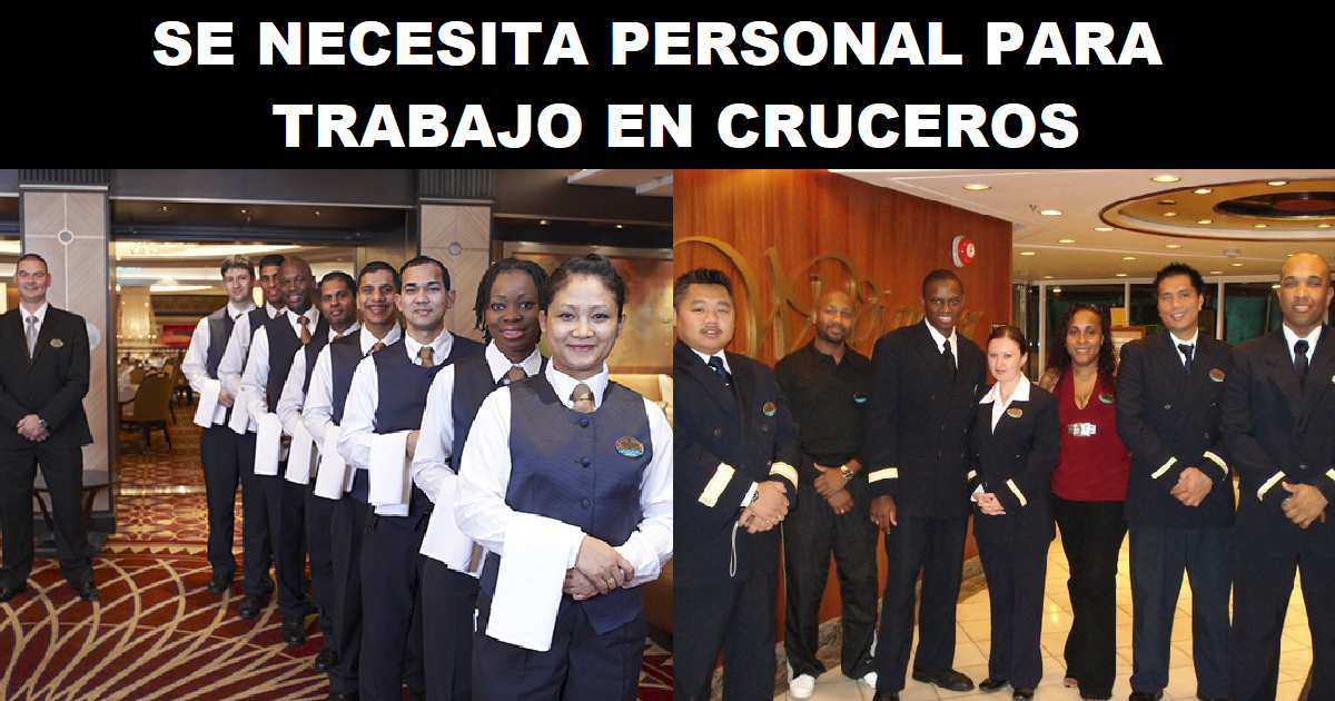 SE NECESITA PERSONAL PARA TRABAJO EN CRUCEROS