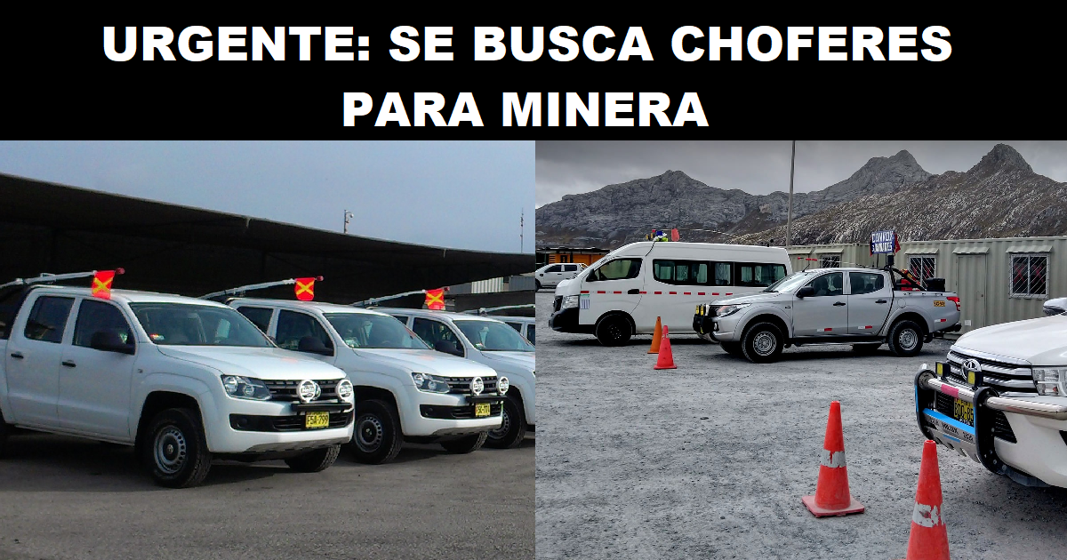 URGENTE: SE BUSCA CHOFERES PARA MINERA