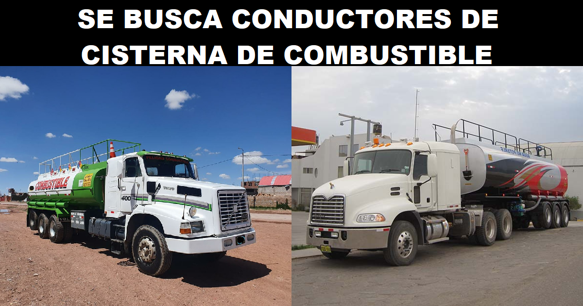SE BUSCA CONDUCTORES DE CISTERNA DE COMBUSTIBLE