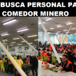 SE BUSCA PERSONAL PARA COMEDOR MINERO