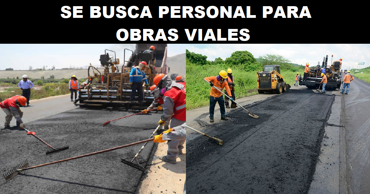 SE BUSCA PERSONAL PARA OBRAS VIALES