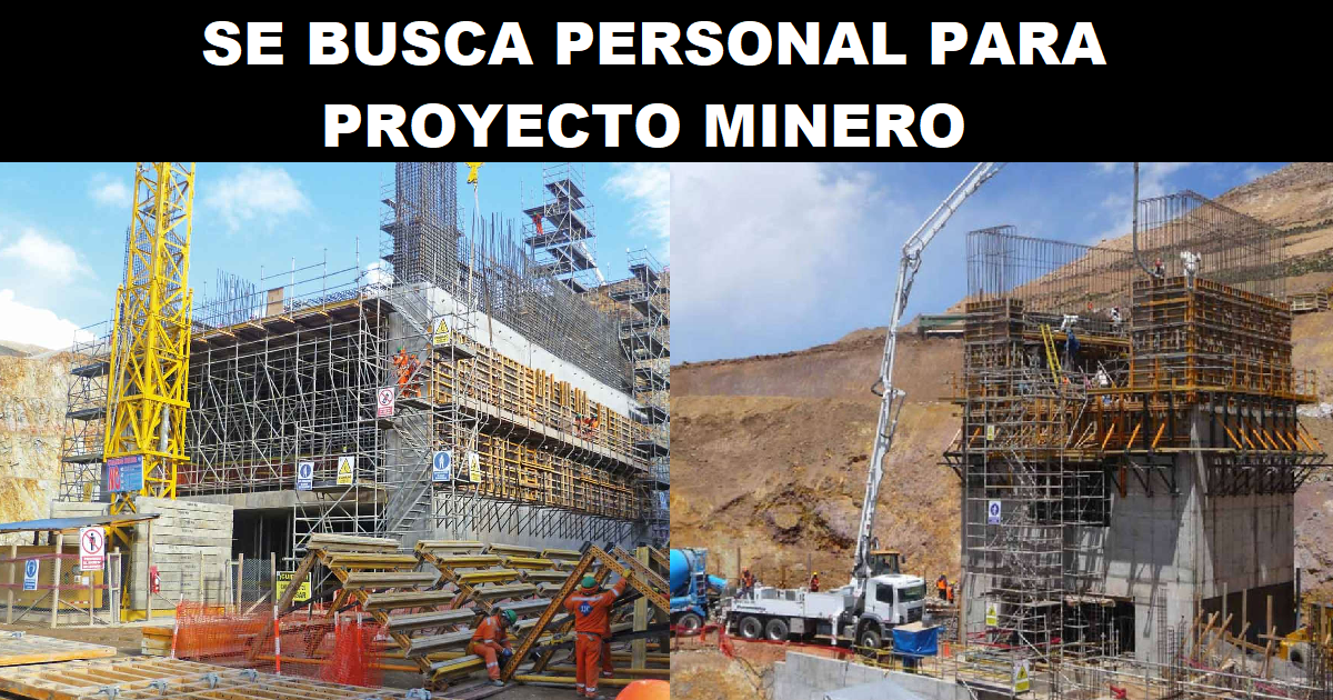 SE BUSCA PERSONAL PARA PROYECTO MINERO
