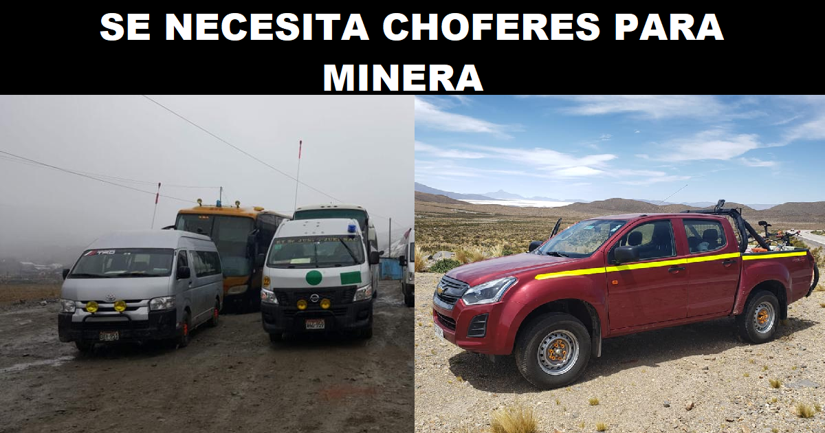 SE NECESITA CHOFERES PARA MINERA