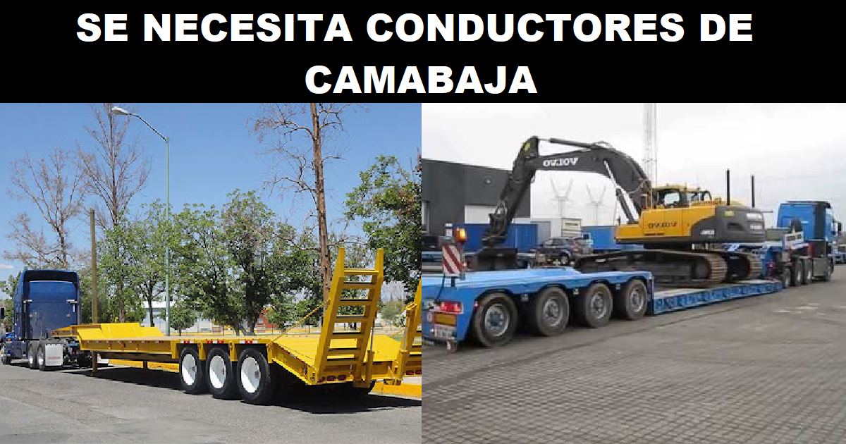 SE NECESITA CONDUCTORES DE CAMABAJA