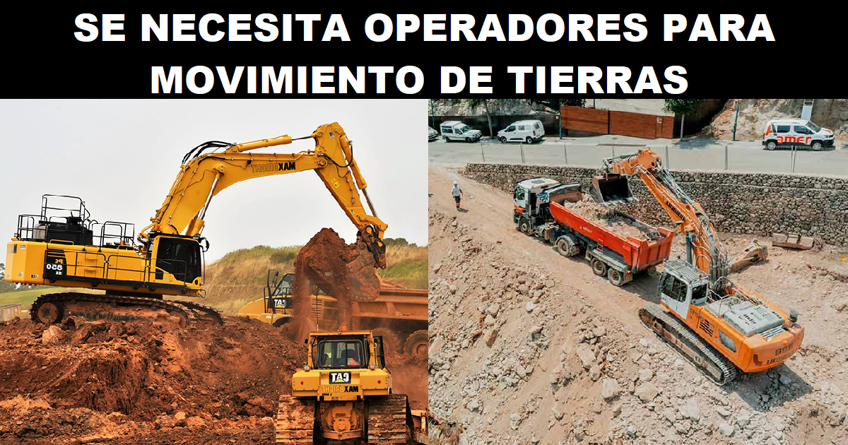 SE NECESITA OPERADORES PARA MOVIMIENTO DE TIERRAS