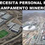 SE NECESITA PERSONAL PARA CAMPAMENTO MINERO