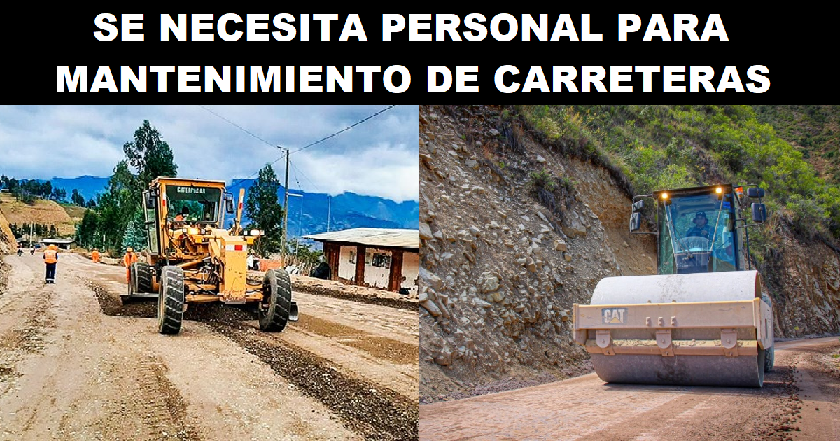SE NECESITA PERSONAL PARA MANTENIMIENTO DE CARRETERAS
