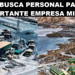 SE BUSCA PERSONAL PARA IMPORTANTE EMPRESA MINERA