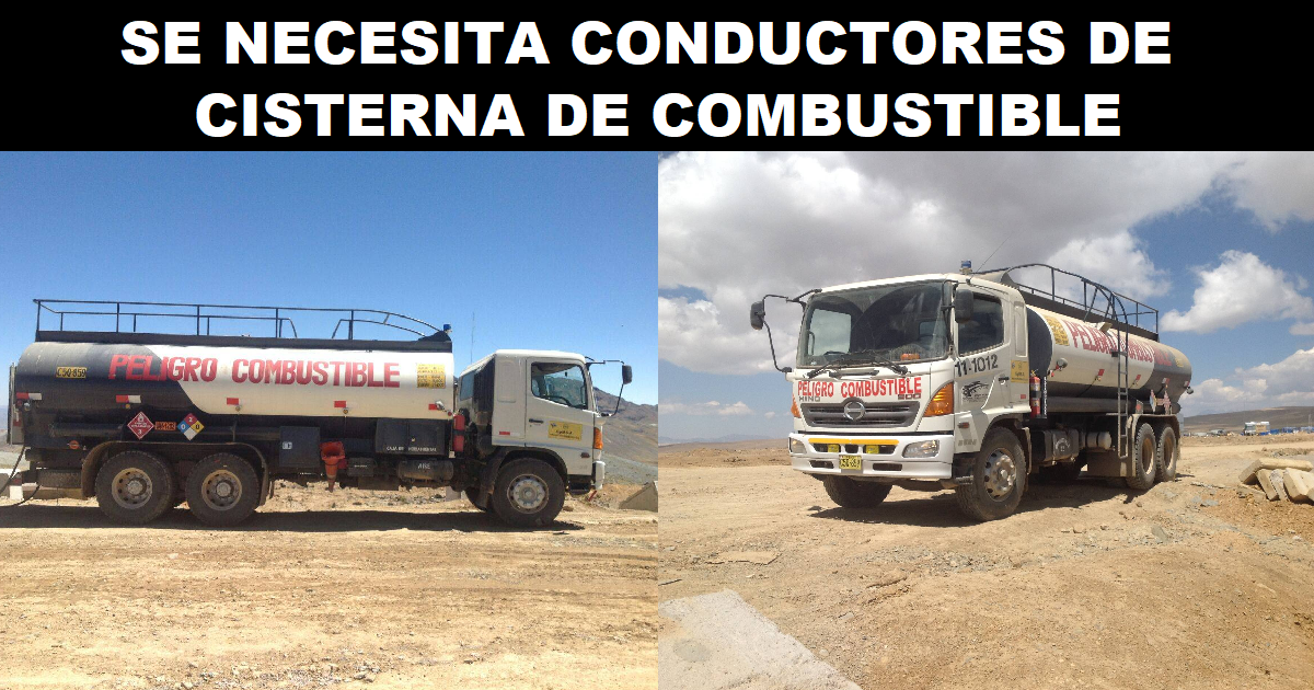 SE NECESITA CONDUCTORES DE CISTERNA DE COMBUSTIBLE