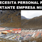 SE NECESITA PERSONAL PARA IMPORTANTE EMPRESA MINERA