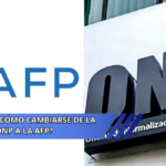 ¿cómo cambiarse de la onp a la afp?