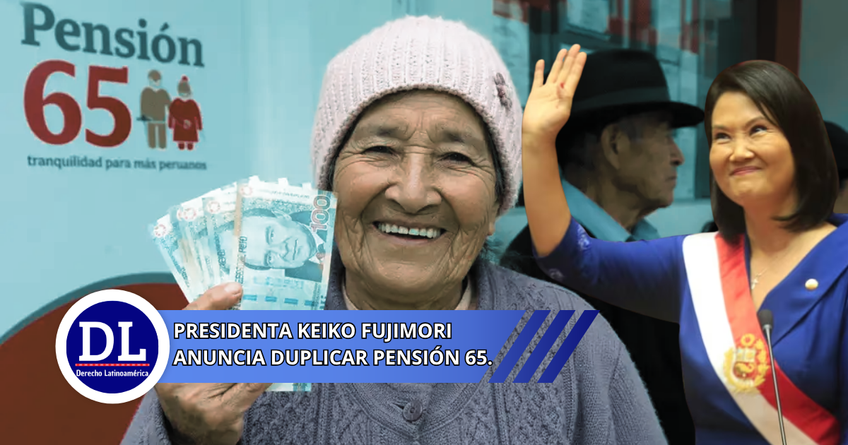 Presidenta Keiko Fujimori anuncia duplicar Pensión 65
