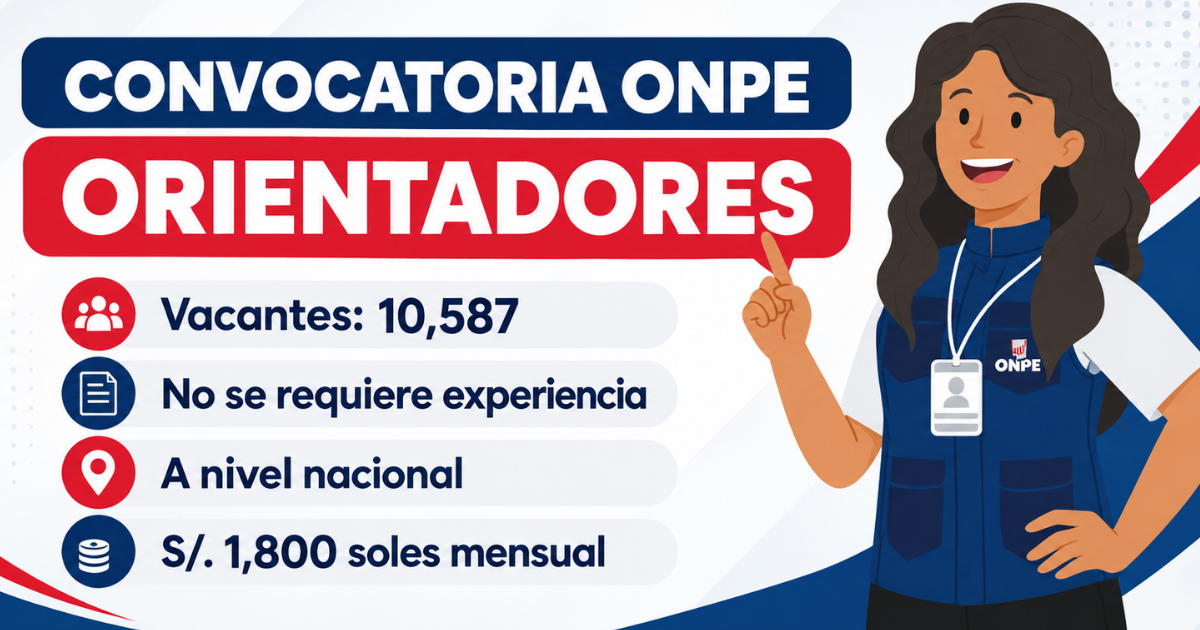 ONPE abre 10,587 vacantes para Orientadores