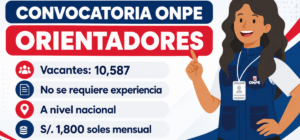 ONPE abre 10,587 vacantes para Orientadores