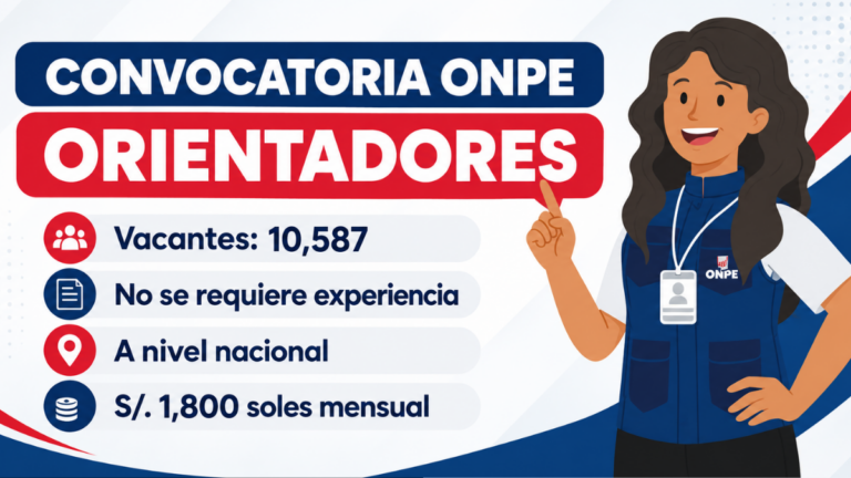 ONPE abre 10,587 vacantes para Orientadores