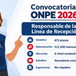 ONPE ofrece 472 vacantes para Responsables de la Línea de Recepción con sueldo de S/2,300