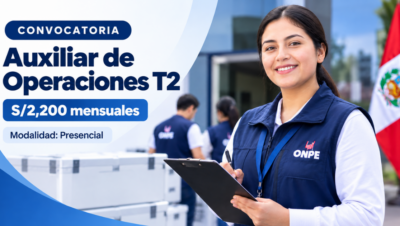 ONPE requiere Auxiliares de Operaciones T2