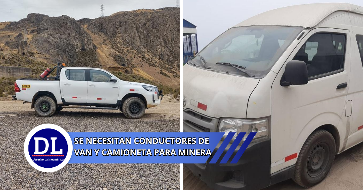 Se necesitan Conductores de Van y Camioneta para MINERA