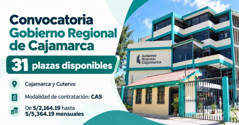 Gobierno Regional de Cajamarca ofrece 31 empleos CAS