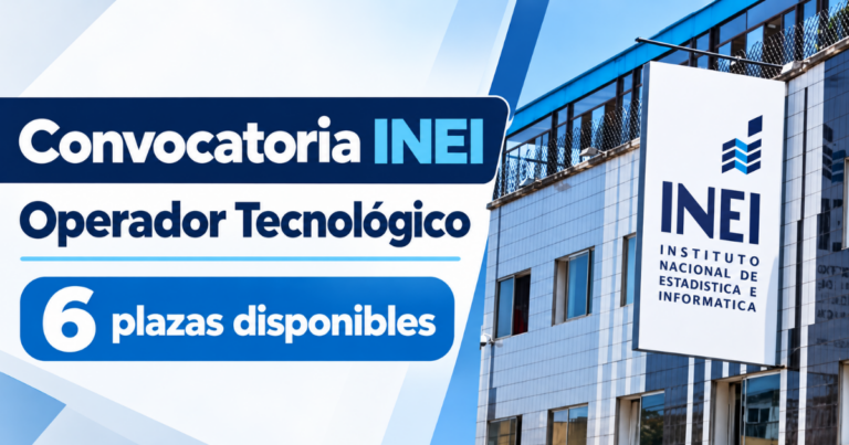 INEI abre convocatoria para operadores tecnológicos