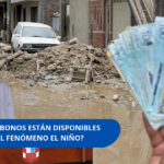 Consulta los bonos por el fenómeno El Niño